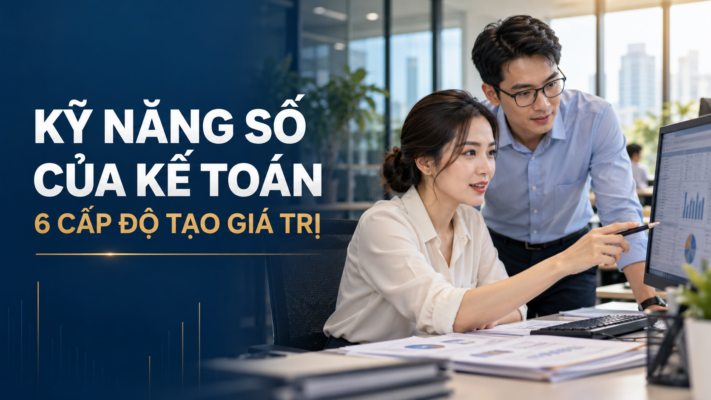 kỹ năng số của kế toán, Kỹ năng số của kế toán qua 6 cấp độ từ sử dụng công cụ đến dẫn dắt chiến lược số