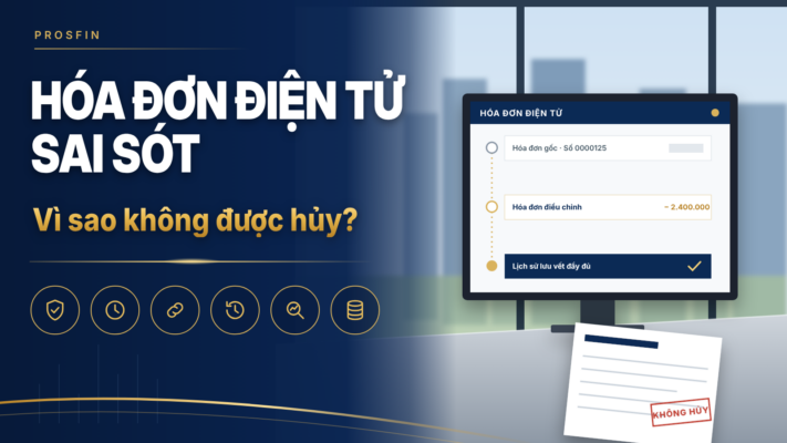 Hóa đơn điện tử sai sót được điều chỉnh và lưu vết trên hệ thống dữ liệu doanh nghiệp